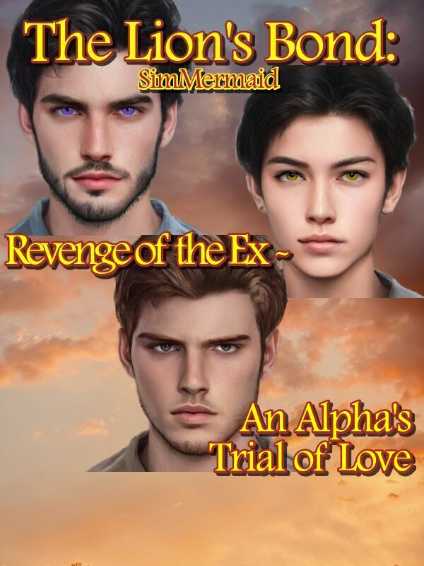 The Lion’s Bond: Revenge of the Ex – An Alpha’s Trial of Love