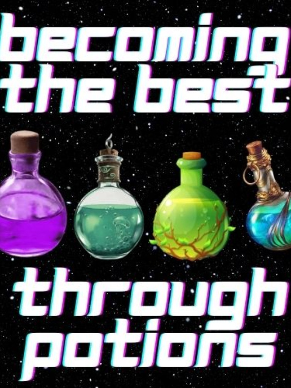 Becoming the best through potions!