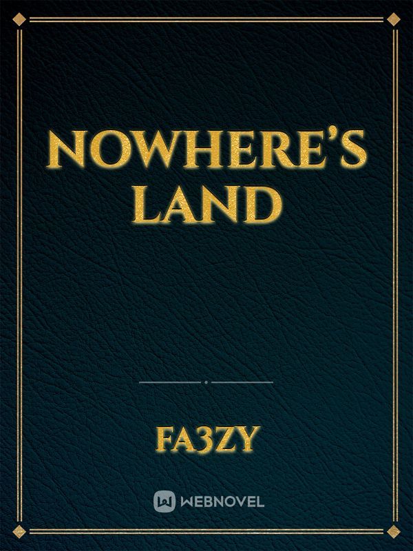 NOWHERE’S LAND