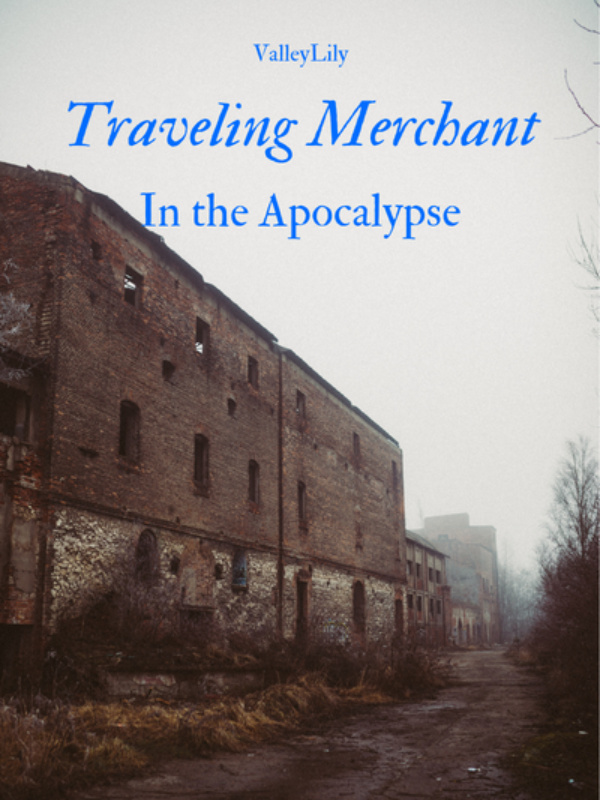 Traveling Merchant In the Apocalypse