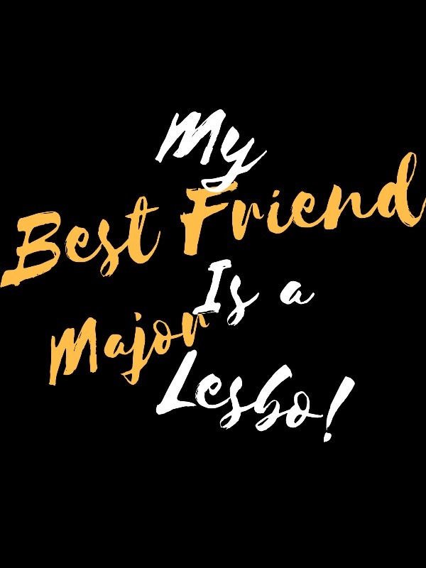 My Best Friend is a Major Lesbo