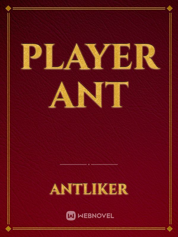 Reincarnated Player Ant