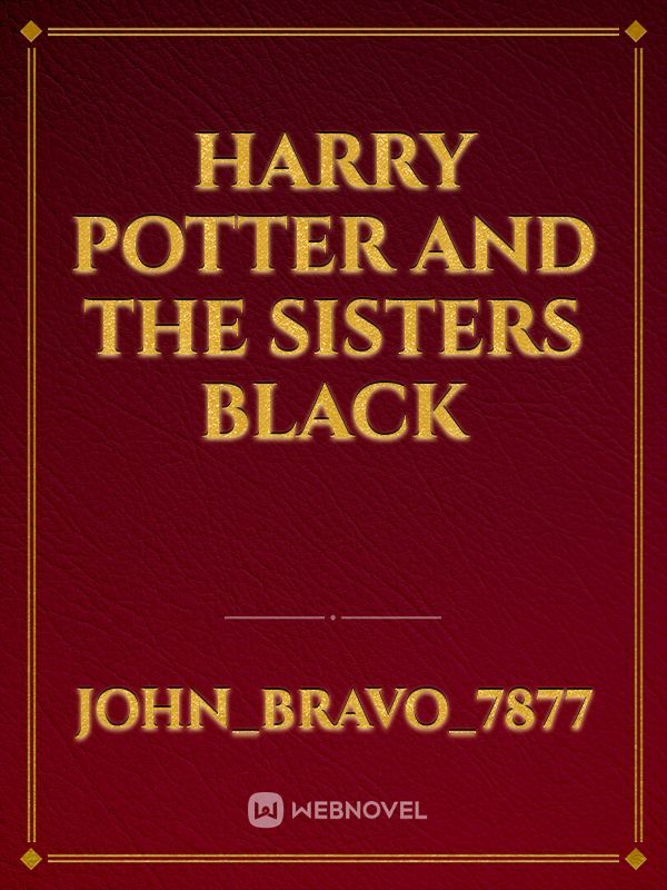 Harry Potter and the Sisters Black